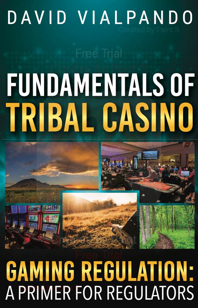 Fundamentals of Tribal Casino Gaming Regulation