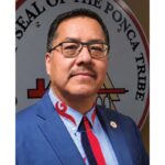 Earl “Trey” Howe III, Chairman – Ponca Tribe of Indians of Oklahoma Earl Trey Howe